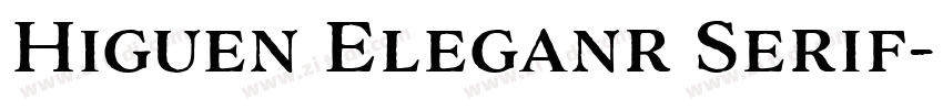 Higuen Eleganr Serif字体转换